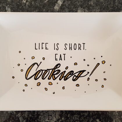 Life is short. Eat cookies!