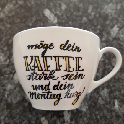 M - Möge dien Kaffee stark sein und dein Montag kurz!