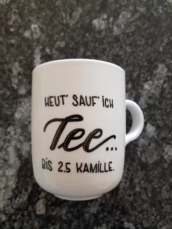 XL - Heut' sauf' ich Tee... bis 2,5 Kamille